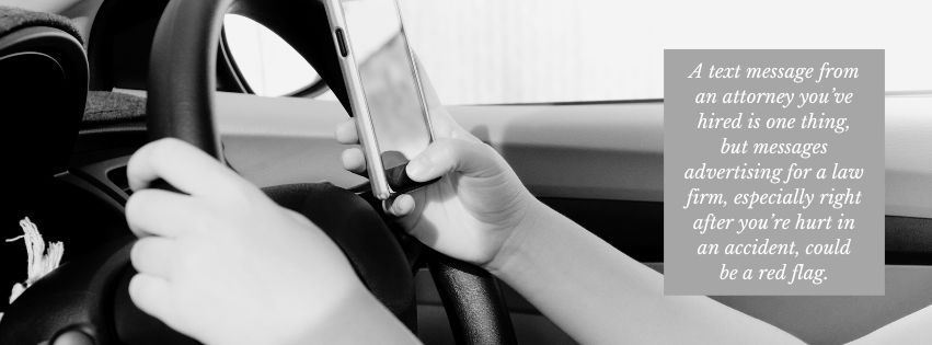 Texted by a Lawyer After an Accident? Here's Why This Could be a Problem 1 texting from an attorney